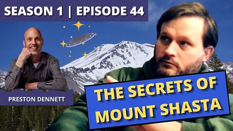 Episode 44: Preston Dennett (The Secrets of Mount Shasta)