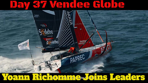 Vendee Globe Day 37 Report PAPREC ARKEA Joins MACIF at Lead, Boats and Sailors are Breaking. Onboard
