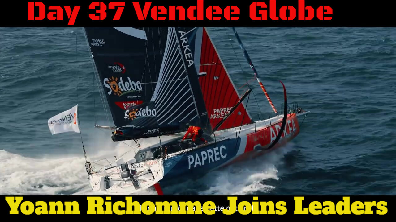 Vendee Globe Day 37 Report PAPREC ARKEA Joins MACIF at Lead, Boats and Sailors are Breaking. Onboard