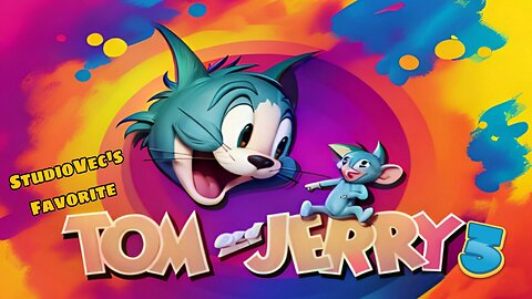 StudioVec's Favorite Tom and Jerry Film collection 3