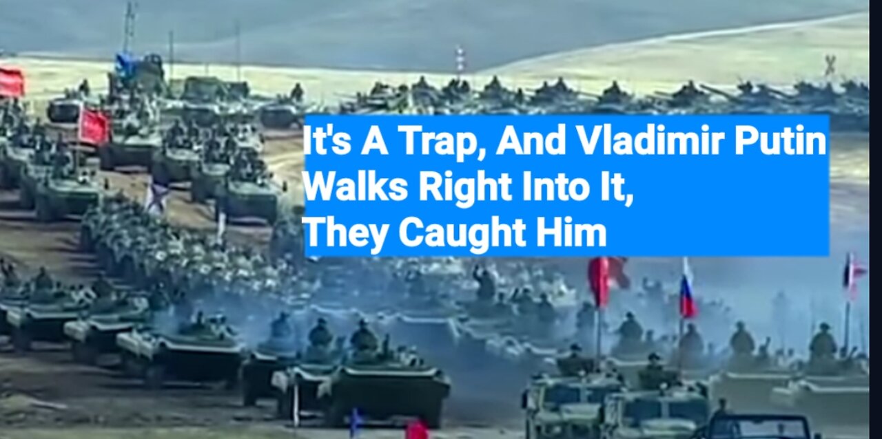 It's A Trap, And Vladimir Putin Walks Right Into It, The West Caught Vladimir Putin