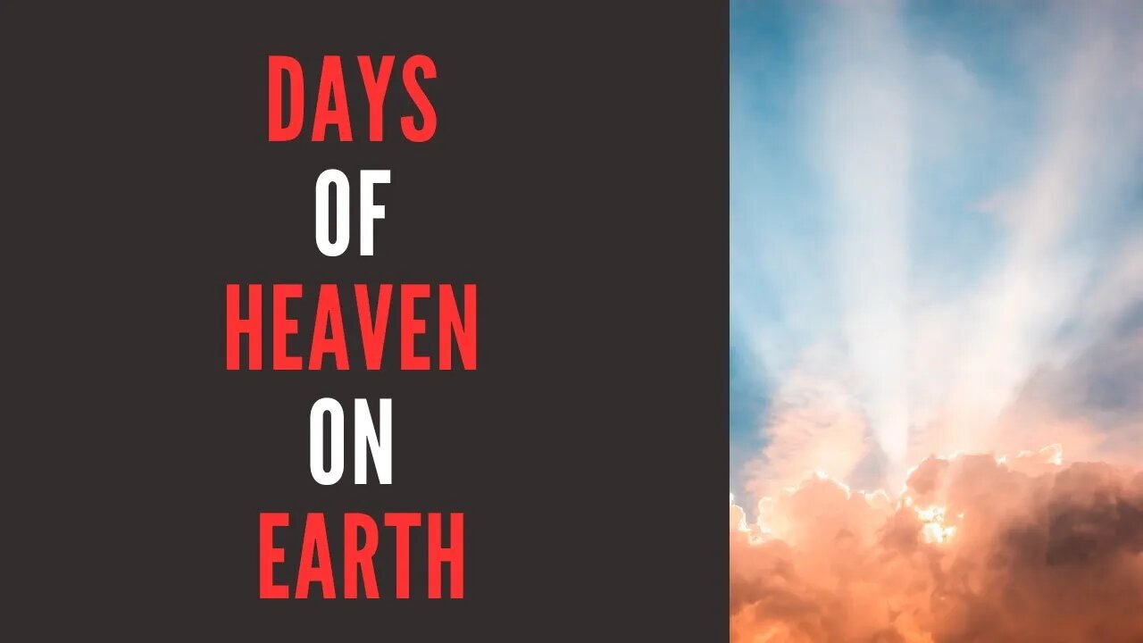 Days of Heaven on Earth 9/19/2023