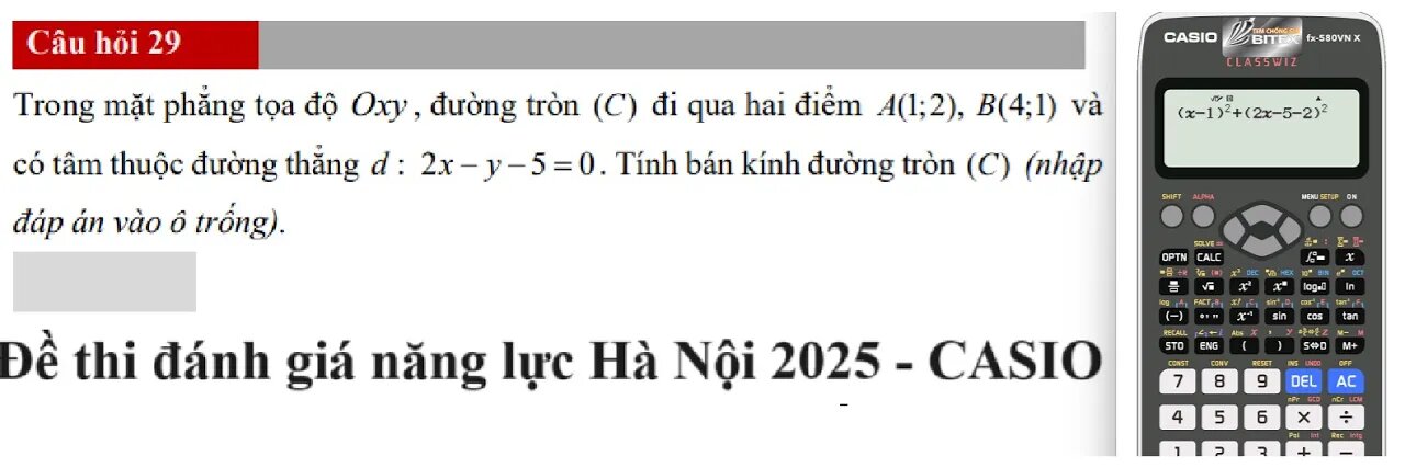 Đề thi đánh giá năng lực Hà Nội 2025: CASIO: Trong mặt phẳng tọa độ Oxy, đường tròn (C) đi qua hai