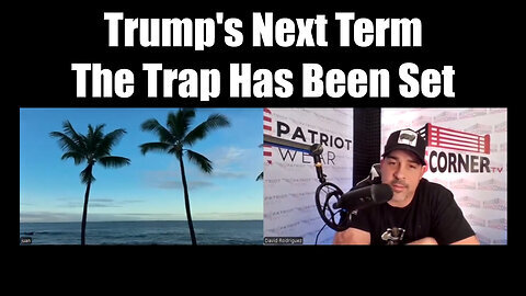 Juan O Savin & Nino Trump's Next Term - The Trap Has Been Set