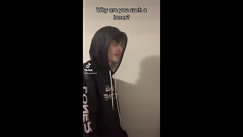 Why You Such A Loner? (TikTok)