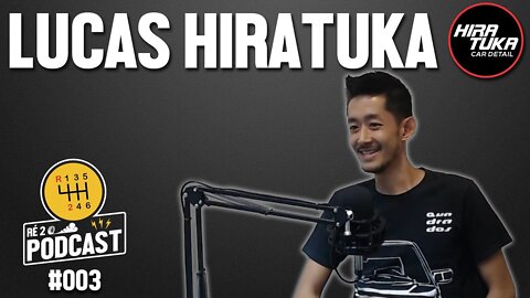 RÉ2 #003 - LUCAS HIRATUKA - HIRATUKA CAR DETAIL