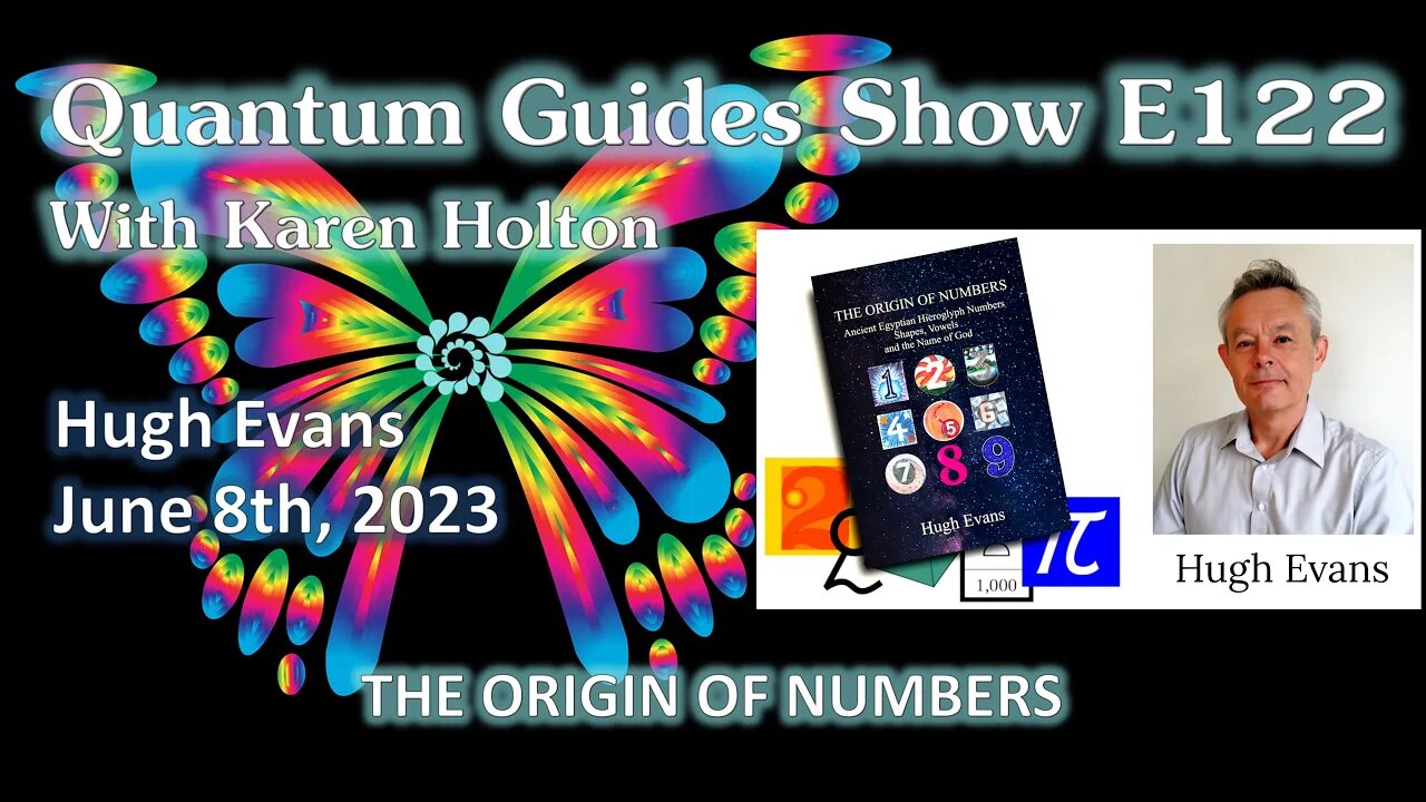 Quantum Guides Show E122 Hugh Evans - THE ORIGIN OF NUMBERS