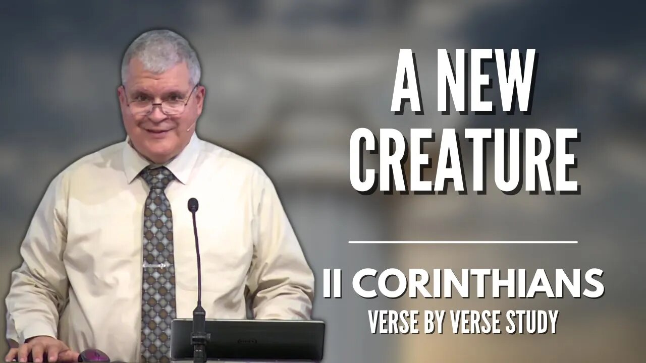 A New Creature | 2 Corinthians