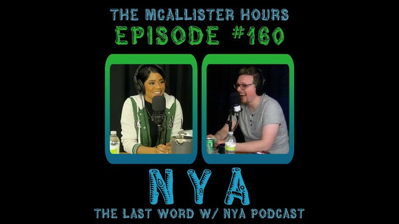 Episode #160: Nye | The Last Word w/ Nya Podcast