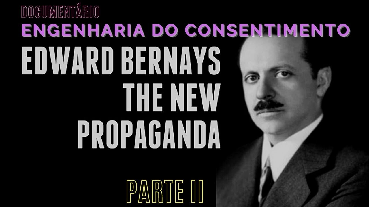 Parte 2 - Engenharia do Consentimento - Documentário