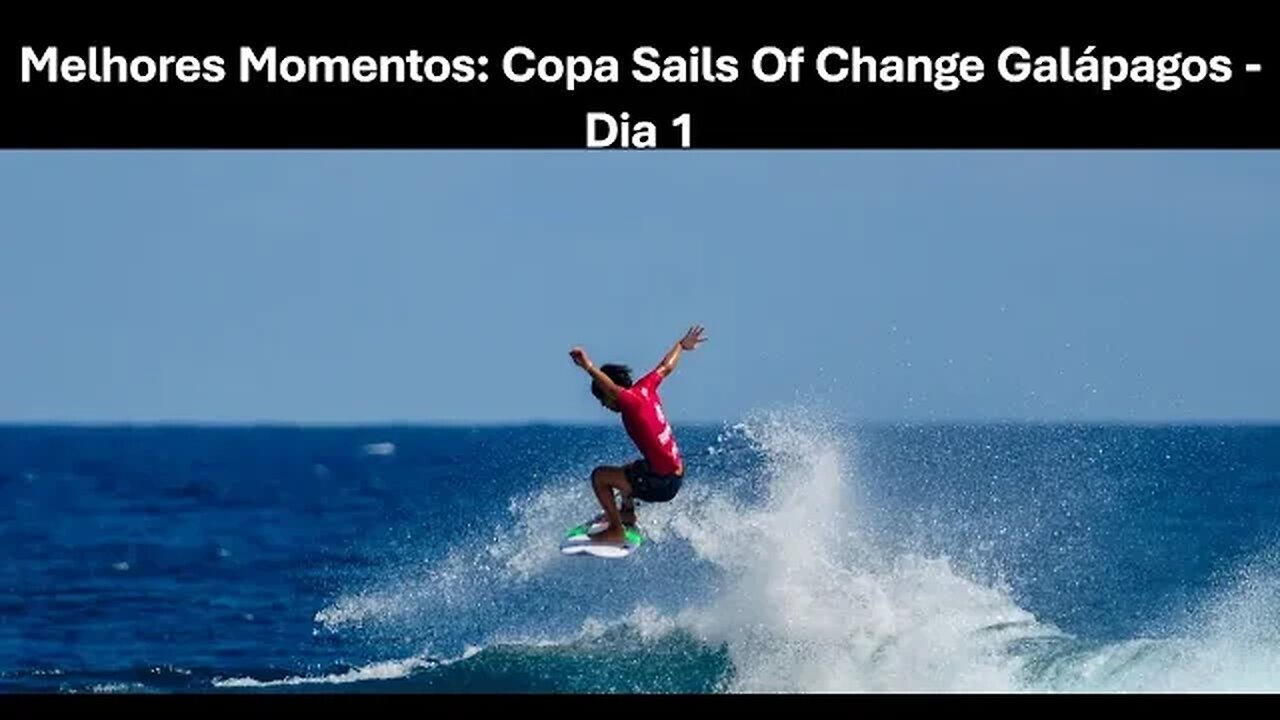 Alonso Correa lidera batalha nas ondas da Copa Sails of Change Galápagos com recorde absoluto