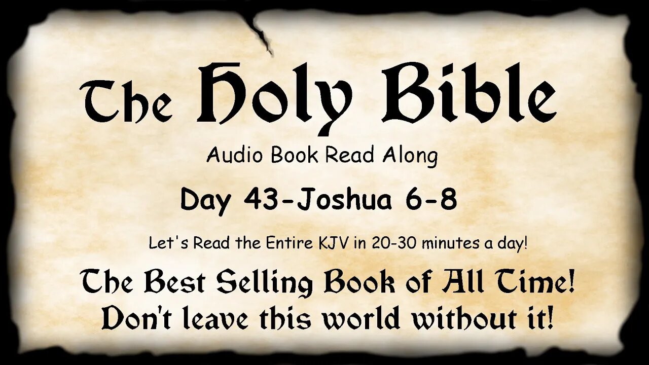 Midnight Oil in the Green Grove. DAY 43 - JOSHUA 6-8 (Taking Jericho). KJV Bible Audio Read Along