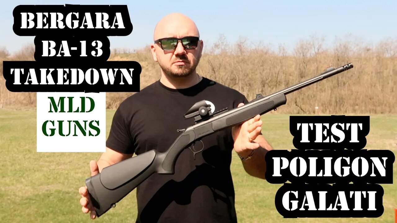 BERGARA BA13 TAKEDOWN by @MLD-GUNS - TEST LA POLIGON GALATI