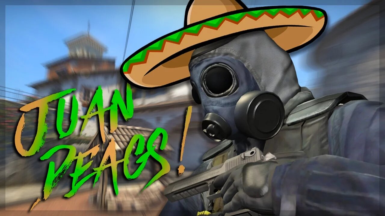 Juan Deags! - CS:GO
