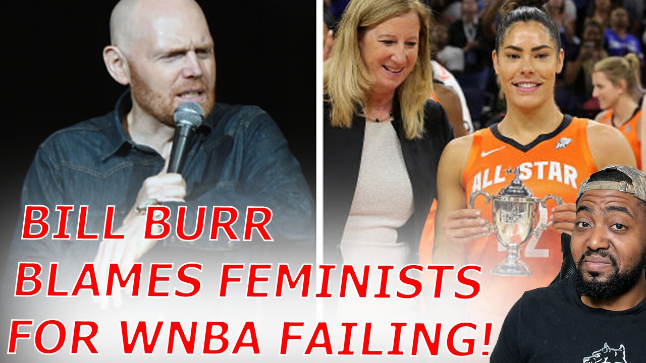 Bill Burr ROASTS Feminists For Refusing To Support WNBA Like They Support Fat Acceptance!