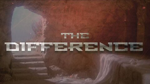 The Difference Part 1: Help My Unbelief (4/5/20)