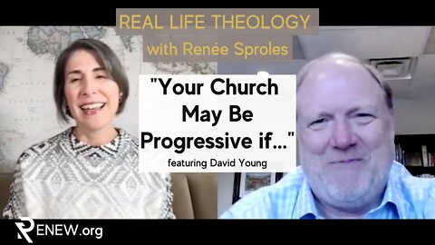 "Your Church May Be Progressive If..." Real Life Theology with Renée Sproles