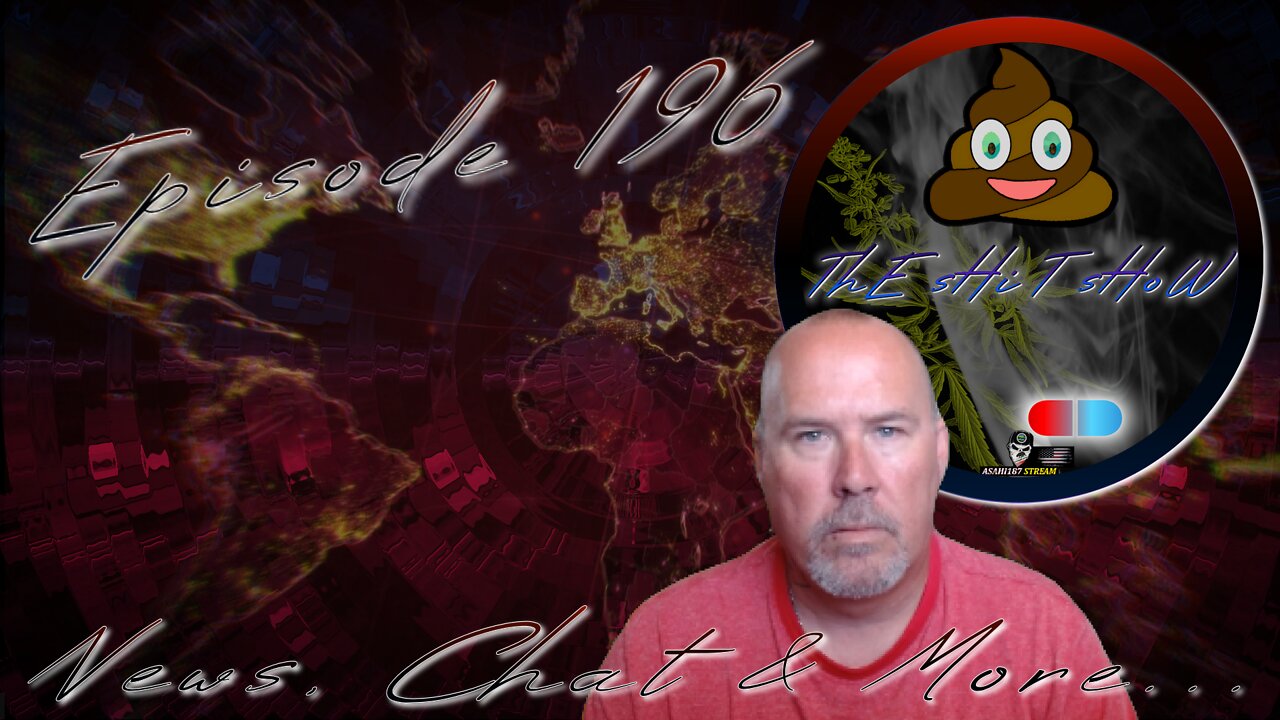 ThE sHiT sHoW EP 196 Round 2 News, Chat and More...07052022