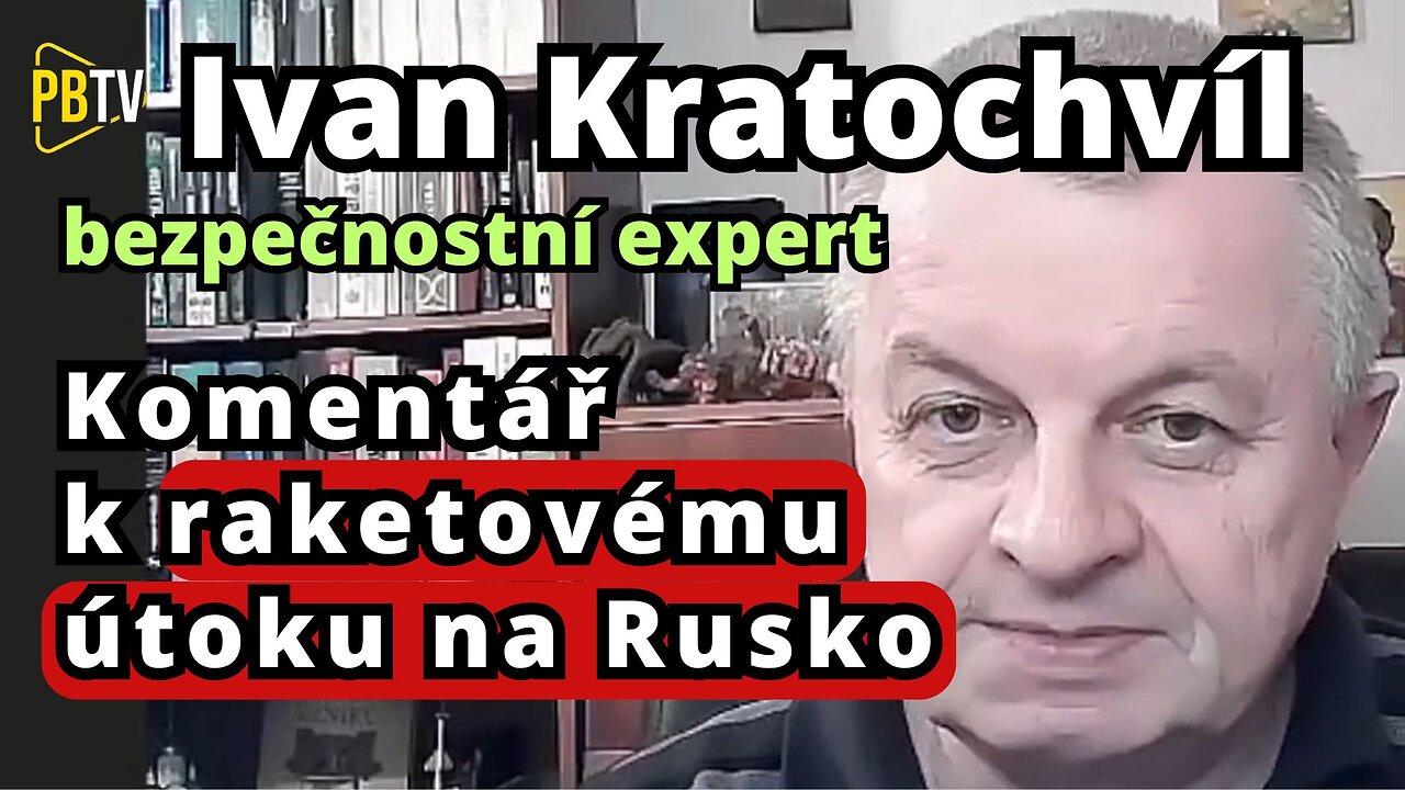 Ivan Kratochvíl analyzuje vývoj situace a předvídá kroky Moskvy po raketovém útoku na ruské území