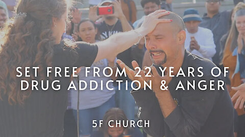 Set Free from 22 Years of Drug Addiction & Anger | 5F Church