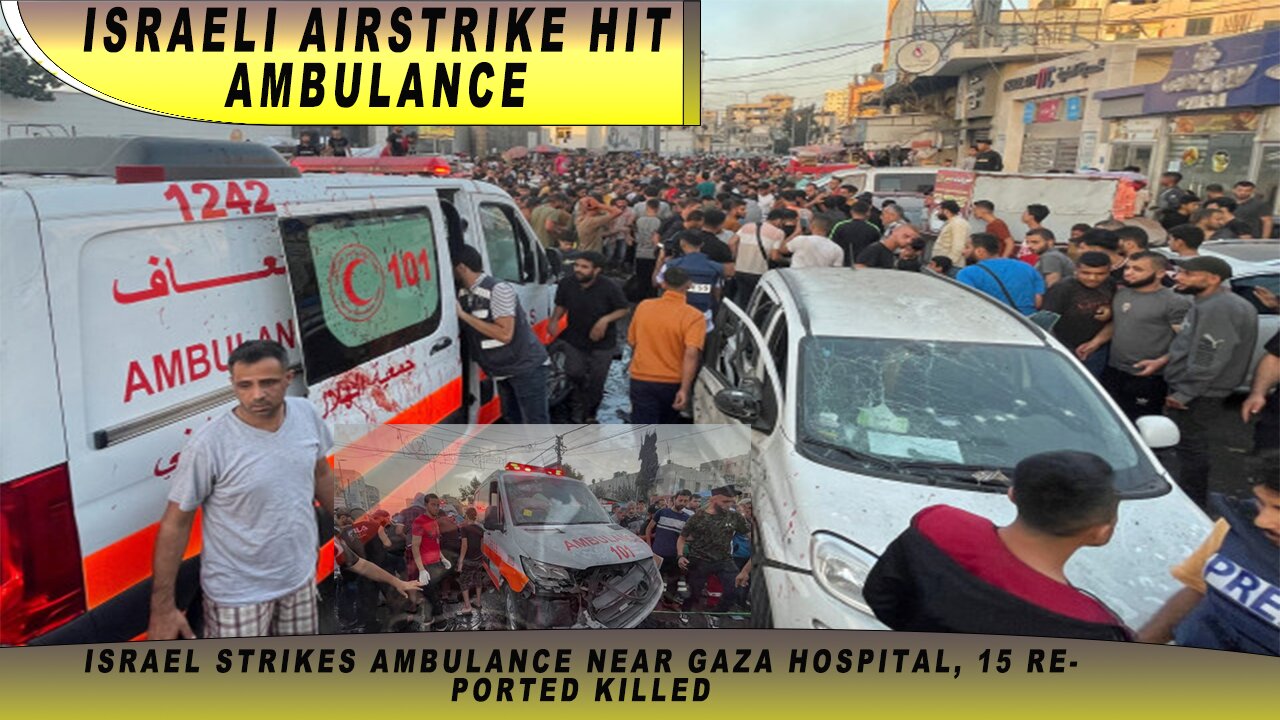 Israeli airstrike hits ambulance convoy in Gaza