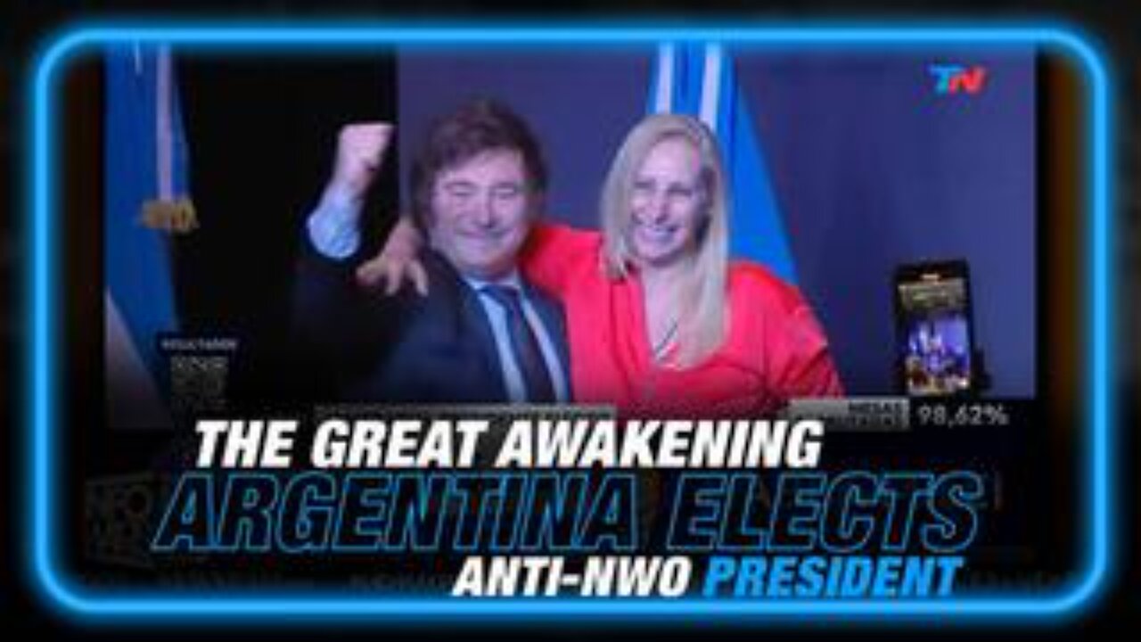 The Great Awakening: Argentina Elects Anti-NWO President!