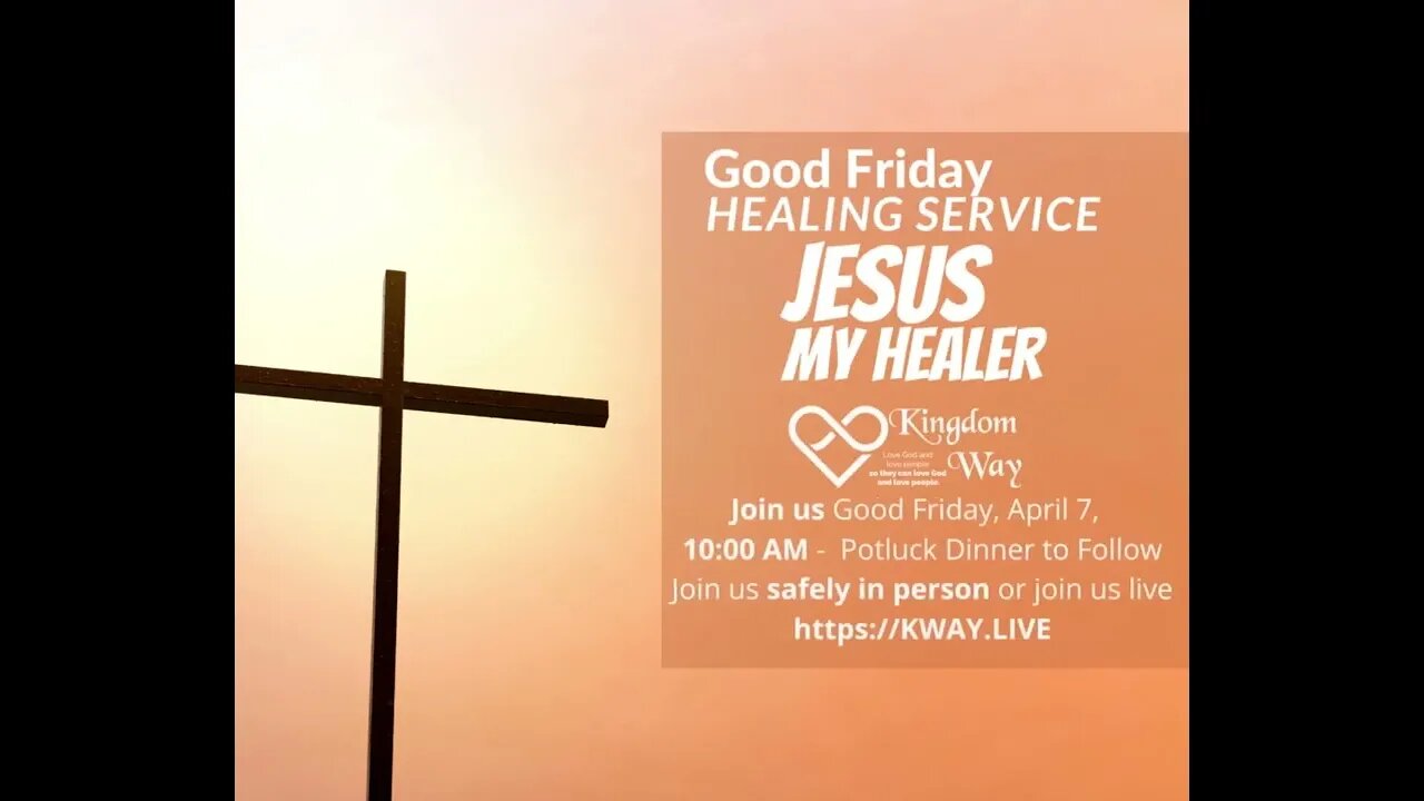 Jesus My Healer - Good Friday 10:00 AM