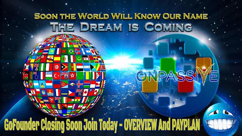 ONPASSIVE GoFounder Closing Soon Join Today - OVERVIEW And PAYPLAN