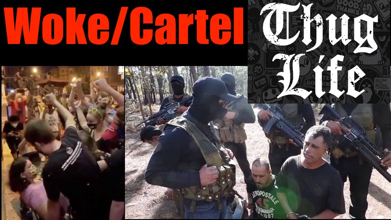 The Woke are THUG LIFE Gangsters Using the Mexican Cartel Playbook