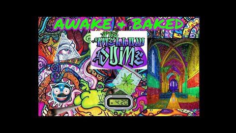 The MellowDome! Awake & Baked #37