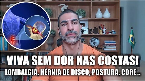 Dor nas costas, lombalgia, hérnia de disco, protusão, análise postural, core...