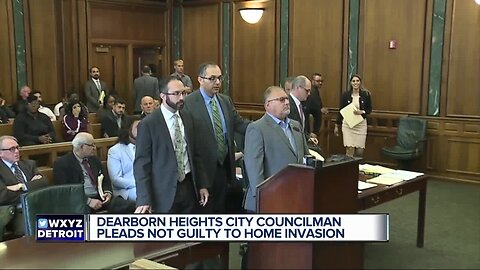 Dearborn Heights city councilman pleads not guilty to home invasion