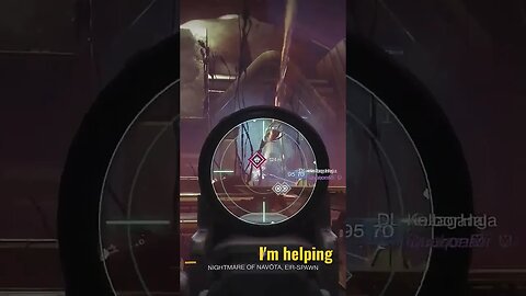Destiny 2 - I'm helping.