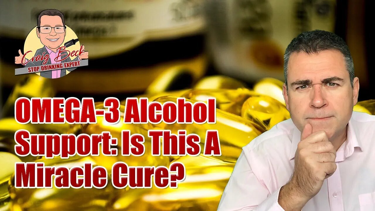 OMEGA-3 Alcohol Support: Is This A Miracle Cure For Problem Drinkers?