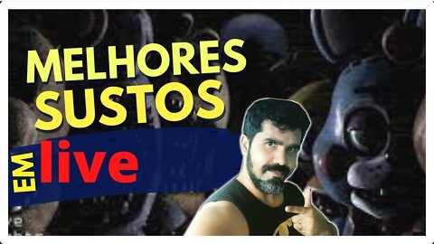 OS MELHORES SUSTOS EM LIVE #1