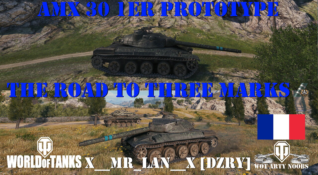 AMX 30 1er Prototype - x__Mr_Lan__x [DZRY] - The Road To Three Marks Part 1