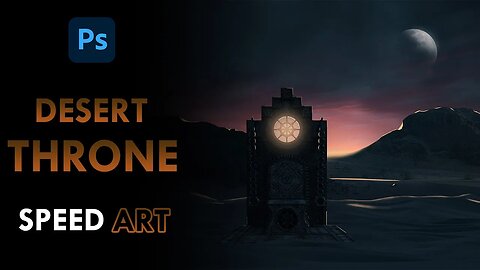 Desert Throne | Photoshop Speed Art