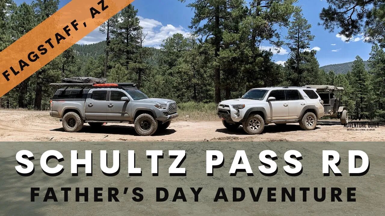 SCHULTZ PASS - Flagstaff, AZ FATHERS DAY OVERLAND ADVENTURE
