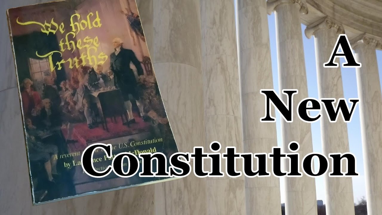 III. A New Constitution | We Hold These Truths | Lawrence Patton McDonald