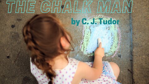 THE CHALKMAN by C. J. Tudor