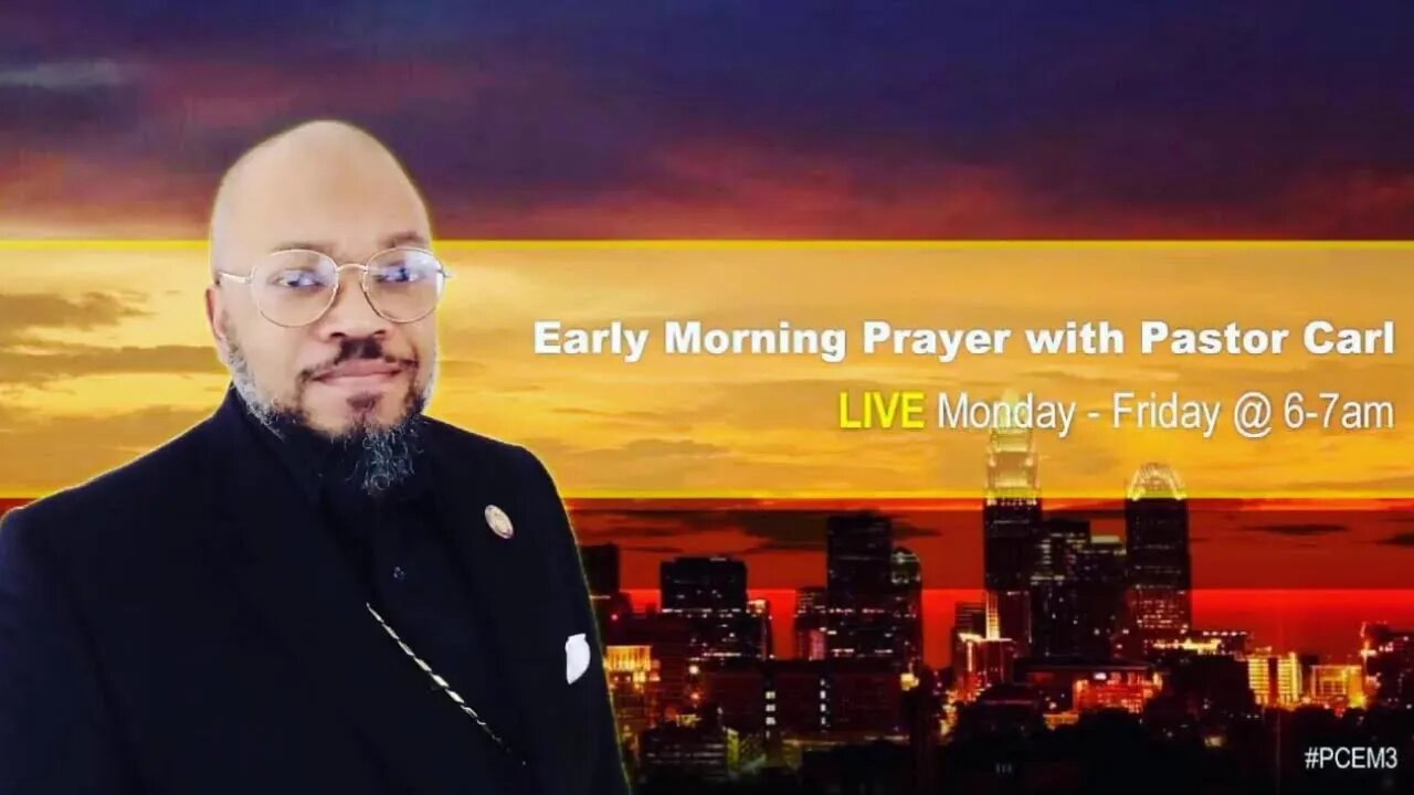 Early Morning Prayer with Pastor Carl