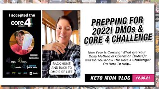 Prepping For 2022! What's Your DMOs And Core 4 Challenge | Keto Mom Vlog