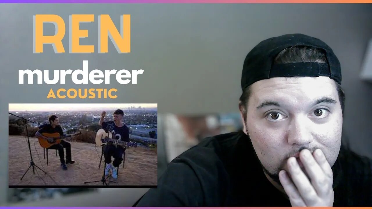 "Murderer" (live acoustic) by Ren -- First time reaction!