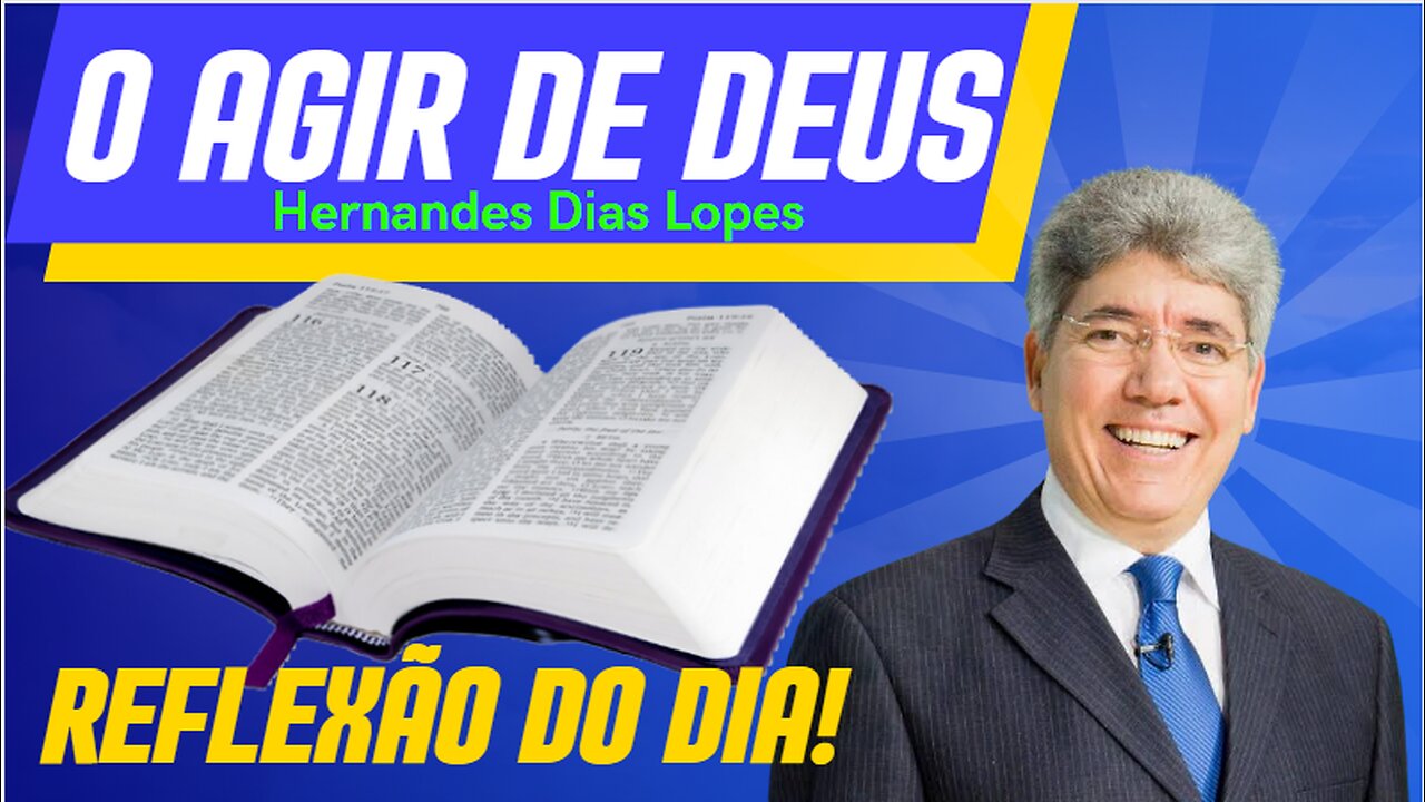 O AGIR DE DEUS | Hernandes Dias Lopes