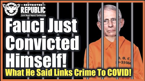 Fauci Just Convicted Himself! What He Said Links Crime To COVID!