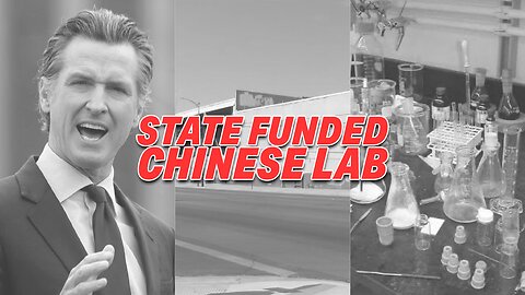 CALIFORNIA FUNDED CHINESE COVID BIO WEAPONS LAB!