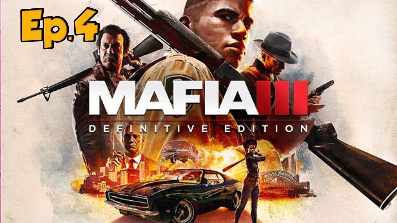 Mafia 3:DE[Ep.4]-A Taste Of The Action-Full Playthrough w/Tailsly