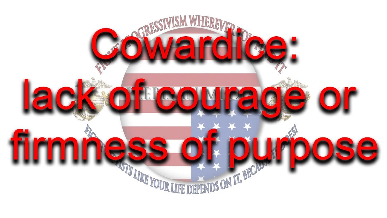 We Are A World Of Cowards