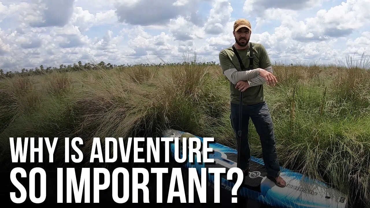 Why is Adventure So Important?