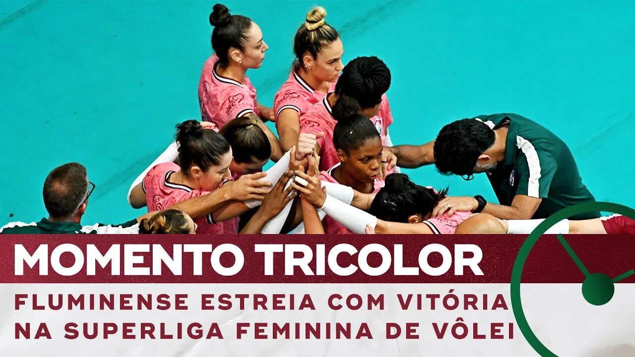 FLUMINENSE ESTREIA COM VITÓRIA DE VIRADA NA SUPERLIGA FEMININA